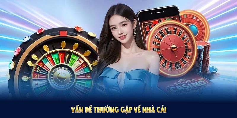 vấn đề thường gặp về nhà cái giúp bạn đánh giá độ an toàn